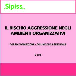 Immagine di anteprima della FAD_IL RISCHIO AGGRESSIONE NEGLI AMBIENTI ORGANIZZATIVI