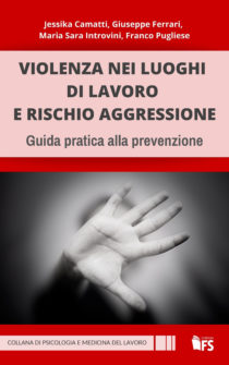 Copertina del libro Violenza nei luoghi di lavoro e rischio aggressione - Guida pratica alla prevenzione
